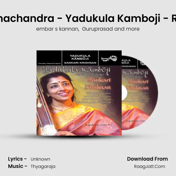 Pahi Ramachandra - Yadukula Kamboji - Rupakam MP3 Song by embar s kannan Cover