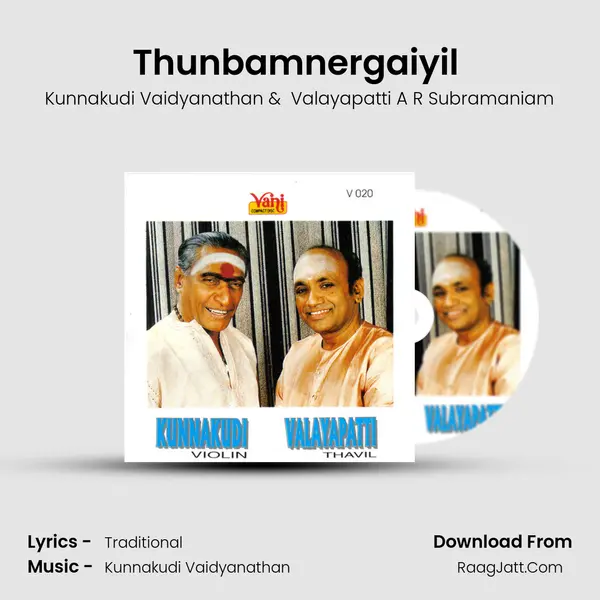 Thunbamnergaiyil (Kunnakudi Vaidyanathan) MP3 Song by Kunnakudi Vaidyanathan Cover