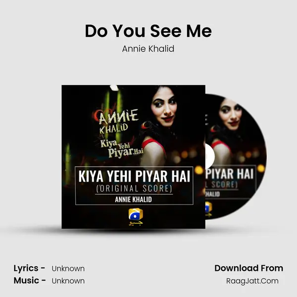 Do You See Me MP3 Song by Annie Khalid Cover