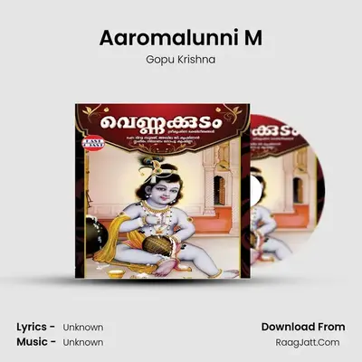 Aaromalunni M MP3 Song by Gopu Krishna Cover