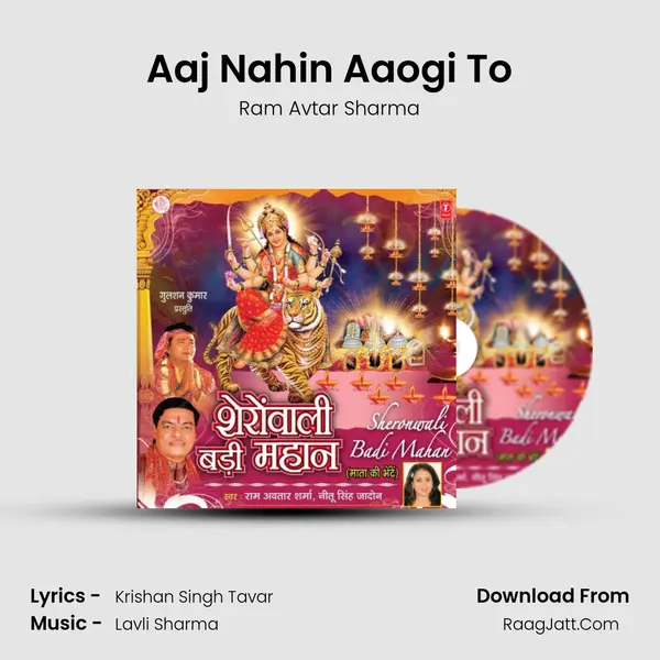 Aaj Nahin Aaogi To MP3 Song by Ram Avtar Sharma Cover