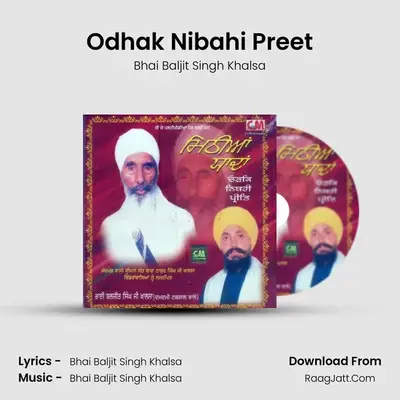 Odhak Nibahi Preet MP3 Song by Bhai Baljit Singh Khalsa Cover