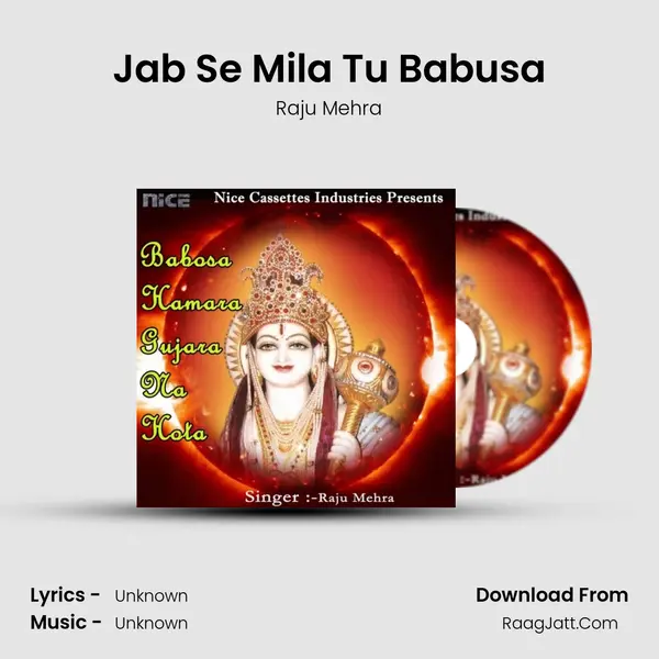 Jab Se Mila Tu Babusa MP3 Song by Raju Mehra Cover