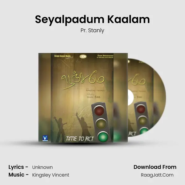 Seyalpadum Kaalam MP3 Song by Pr. Stanly Cover