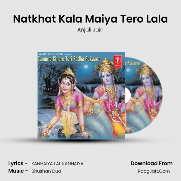 Natkhat Kala Maiya Tero Lala MP3 Song by Anjali Jain Cover