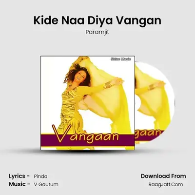 Kide Naa Diya Vangan MP3 Song by Paramjit Cover