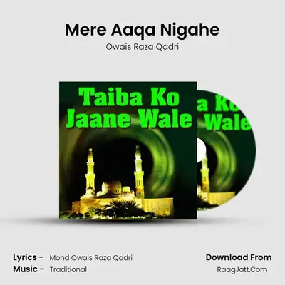 Mere Aaqa Nigahe MP3 Song by Owais Raza Qadri Cover