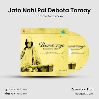Jato Nahi Pai Debota Tomay MP3 Song by Ramala Mazumder Cover