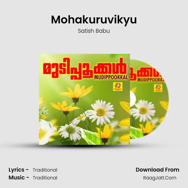Mohakuruvikyu MP3 Song by Satish Babu Cover