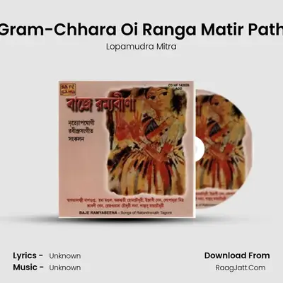 Gram-Chhara Oi Ranga Matir Path MP3 Song by Lopamudra Mitra Cover