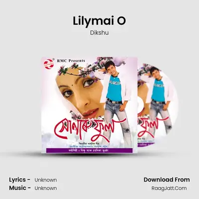 Lilymai O MP3 Song by Dikshu Cover
