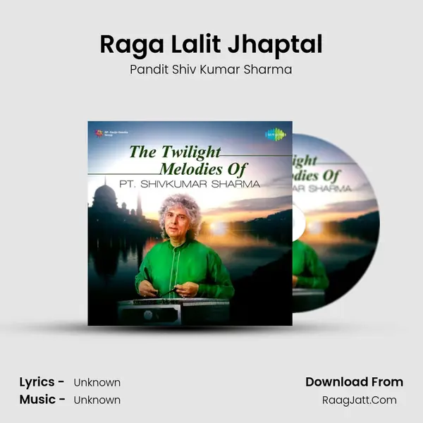 Raga Lalit Jhaptal MP3 Song by Pandit Shiv Kumar Sharma Cover