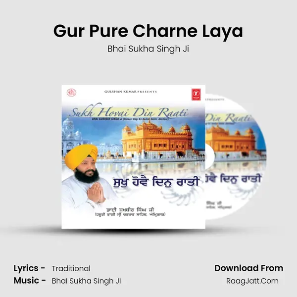 Gur Pure Charne Laya MP3 Song by Bhai Sukha Singh Ji Cover