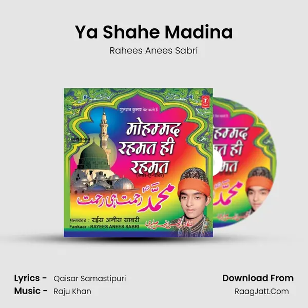 Ya Shahe Madina MP3 Song by Rahees Anees Sabri Cover