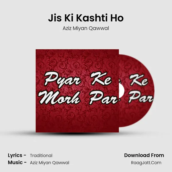 Jis Ki Kashti Ho MP3 Song by Aziz Miyan Qawwal Cover