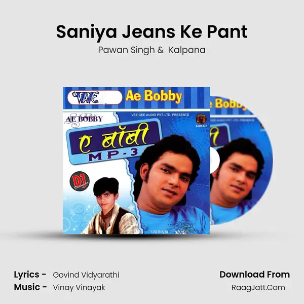 Saniya Jeans Ke Pant MP3 Song by Pawan Singh Cover