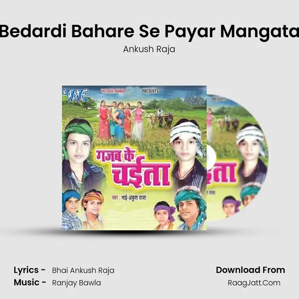 Bedardi Bahare Se Payar Mangata MP3 Song by Ankush Raja Cover
