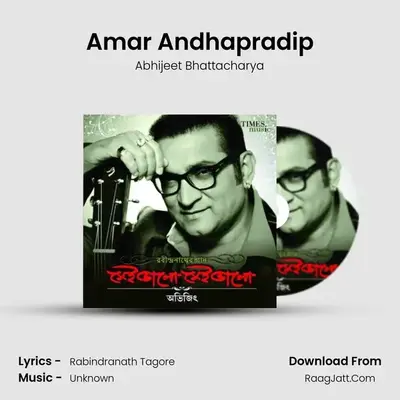 Amar Andhapradip MP3 Song by Abhijeet Bhattacharya Cover