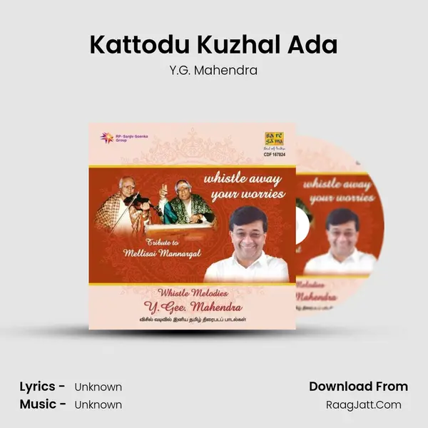 Kattodu Kuzhal Ada MP3 Song by Y.G. Mahendra Cover