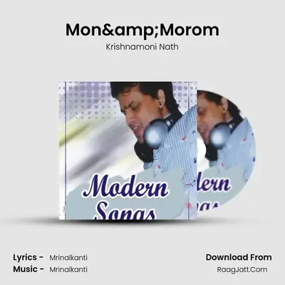 Mon&Morom MP3 Song by Krishnamoni Nath Cover