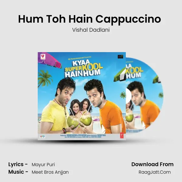 Hum Toh Hain Cappuccino (U.P. - Bihar Lootne) MP3 Song by Vishal Dadlani Cover