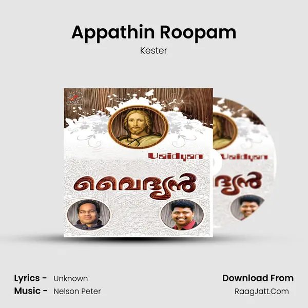 Appathin Roopam MP3 Song by Kester Cover