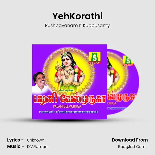 YehKorathi MP3 Song by Pushpavanam K Kuppusamy Cover