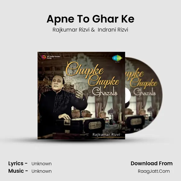 Chupke Chupke Ghazals - Rajkumar Rizvi
