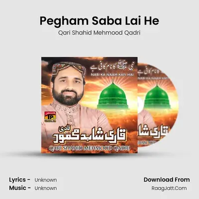 Pegham Saba Lai He MP3 Song by Qari Shahid Mehmood Qadri Cover