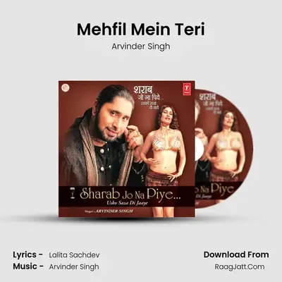 Mehfil Mein Teri MP3 Song by Arvinder Singh Cover