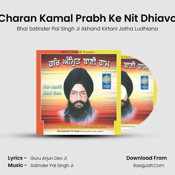 Charan Kamal Prabh Ke Nit Dhiavo MP3 Song by Bhai Satinder Pal Singh Ji Akhand Kirtani Jatha Ludhiana Cover
