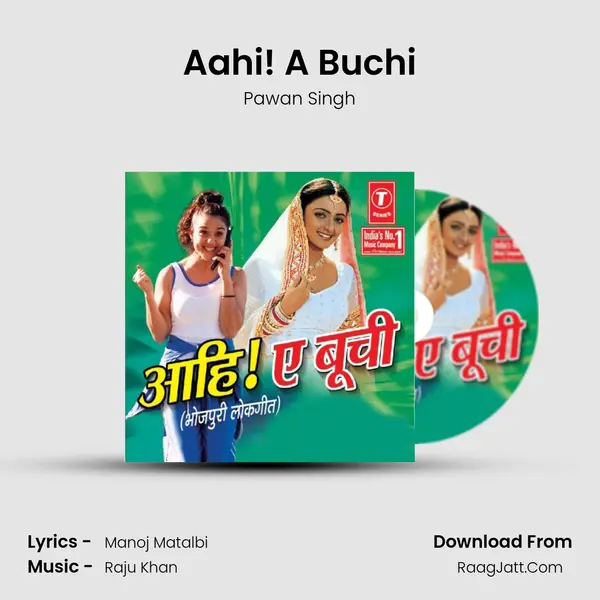 Aahi! A Buchi MP3 Song by Pawan Singh Cover