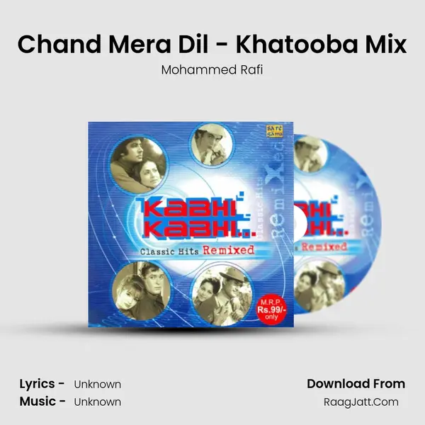 Chand Mera Dil - Khatooba Mix MP3 Song by Mohammed Rafi Cover