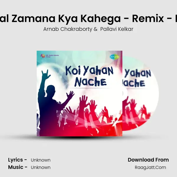 Chhod Do Anchal Zamana Kya Kahega - Remix - Paying Guest 57 MP3 Song by Arnab Chakraborty Cover