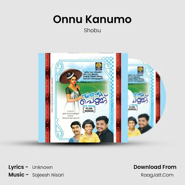 Onnu Kanumo MP3 Song by Shobu Cover