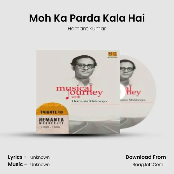Moh Ka Parda Kala Hai MP3 Song by Hemant Kumar Cover
