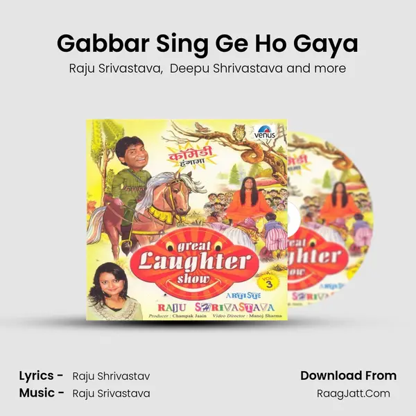Gabbar Sing Ge Ho Gaya MP3 Song by Raju Srivastava Cover