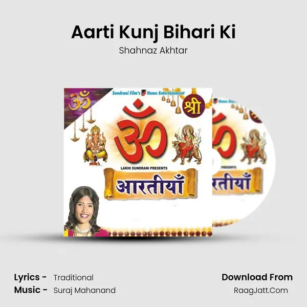 Aarti Kunj Bihari Ki MP3 Song by Shahnaz Akhtar Cover