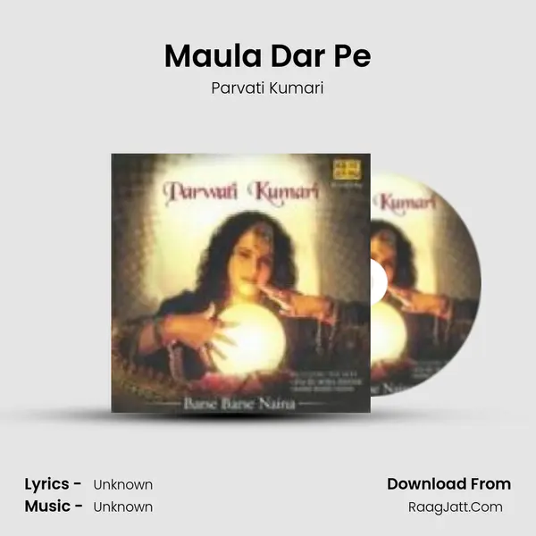 Maula Dar Pe MP3 Song by Parvati Kumari Cover