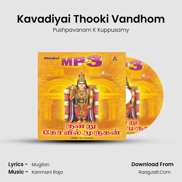 Kavadiyai Thooki Vandhom MP3 Song by Pushpavanam K Kuppusamy Cover