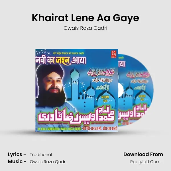 Khairat Lene Aa Gaye MP3 Song by Owais Raza Qadri Cover