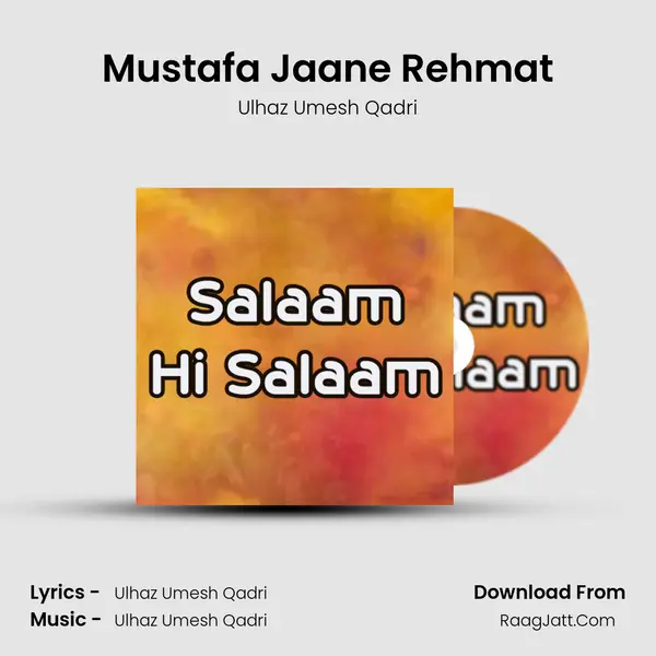 Mustafa Jaane Rehmat MP3 Song by Ulhaz Umesh Qadri Cover