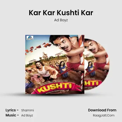 Kar Kar Kushti Kar MP3 Song by Ad Boyz Cover