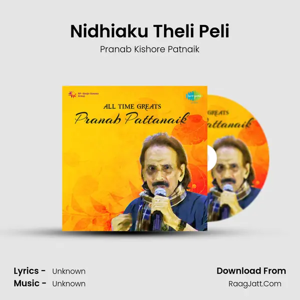 Nidhiaku Theli Peli MP3 Song by Pranab Kishore Patnaik Cover
