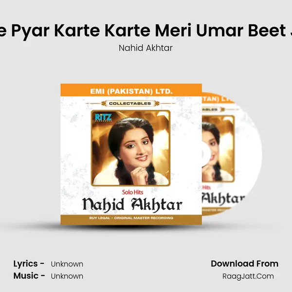 Tujhe Pyar Karte Karte Meri Umar Beet Jaye MP3 Song by Nahid Akhtar Cover
