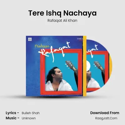 Tere Ishq Nachaya MP3 Song by Rafaqat Ali Khan Cover