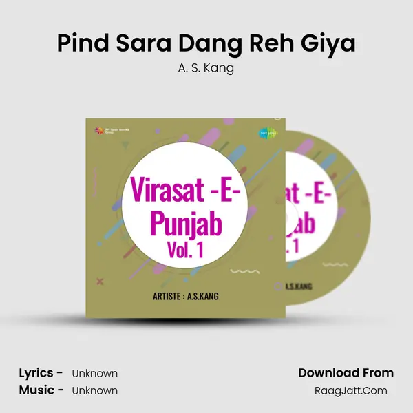 Pind Sara Dang Reh Giya MP3 Song by A. S. Kang Cover
