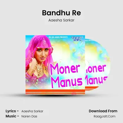 Bandhu Re mp3 song