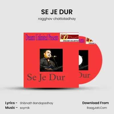 SE JE DUR - ragghav chattotadhay