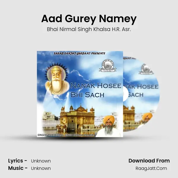 Aad Gurey Namey MP3 Song by Bhai Nirmal Singh Khalsa H.R. Asr. Cover
